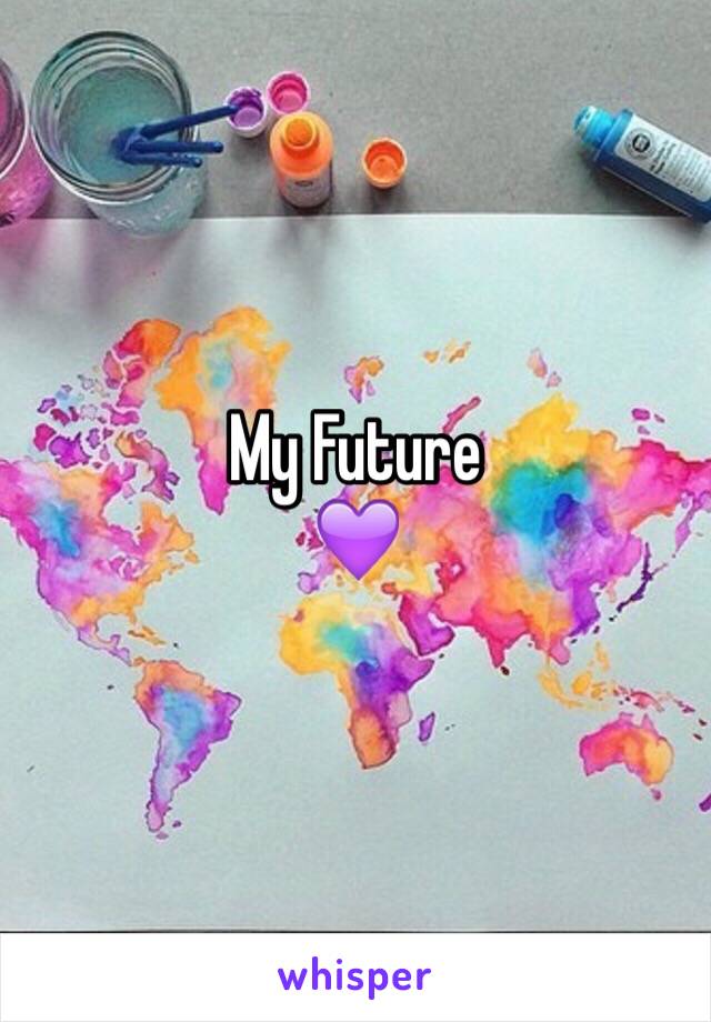 My Future
💜