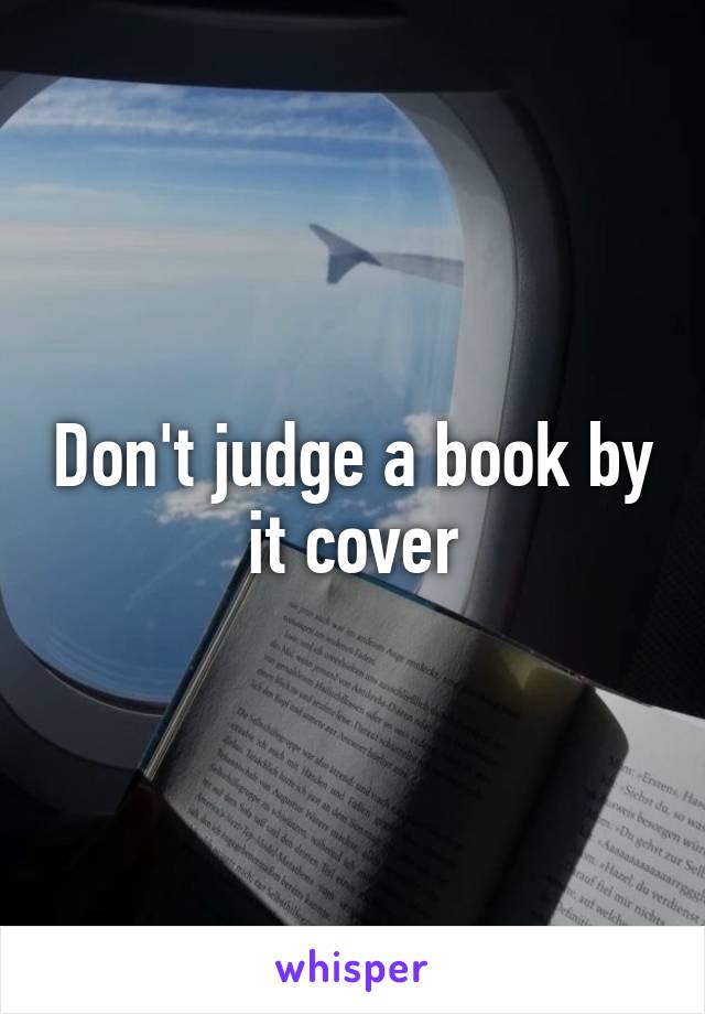 Don't judge a book by it cover