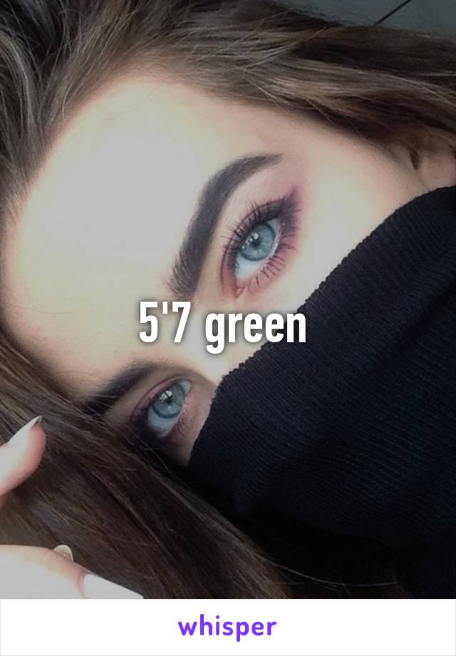 5'7 green 