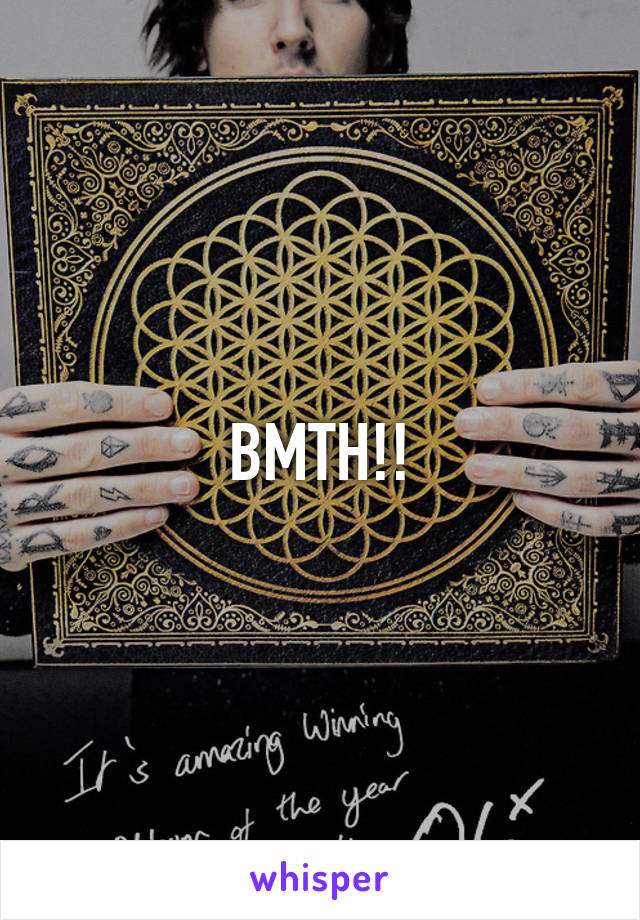 BMTH!!