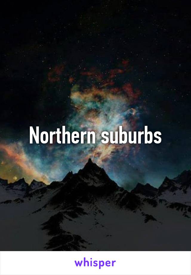 Northern suburbs