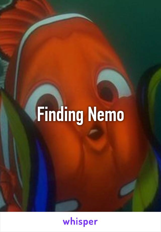 Finding Nemo