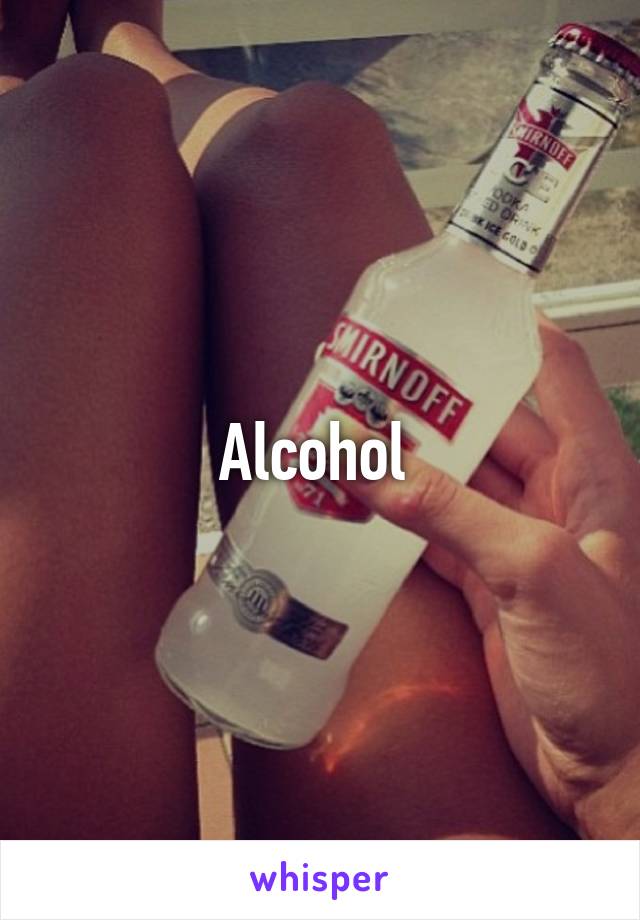 Alcohol 