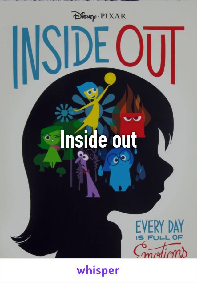 Inside out