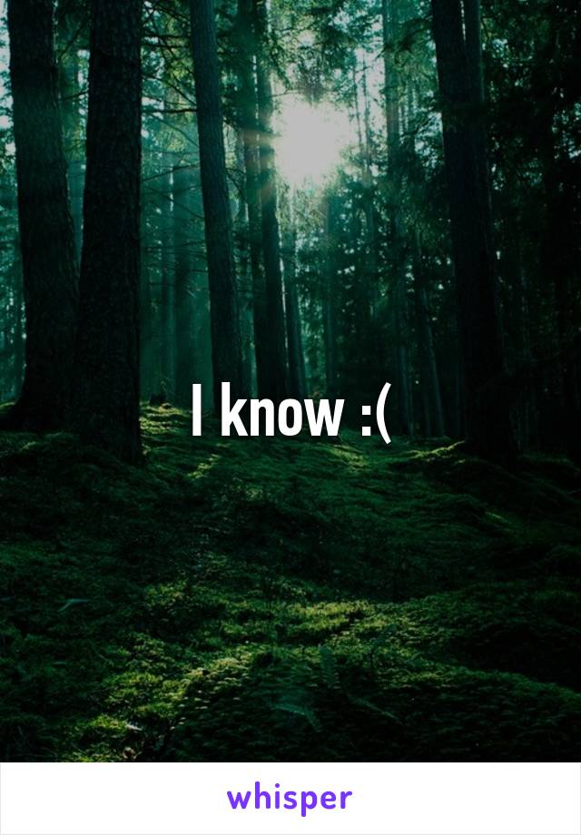 I know :(