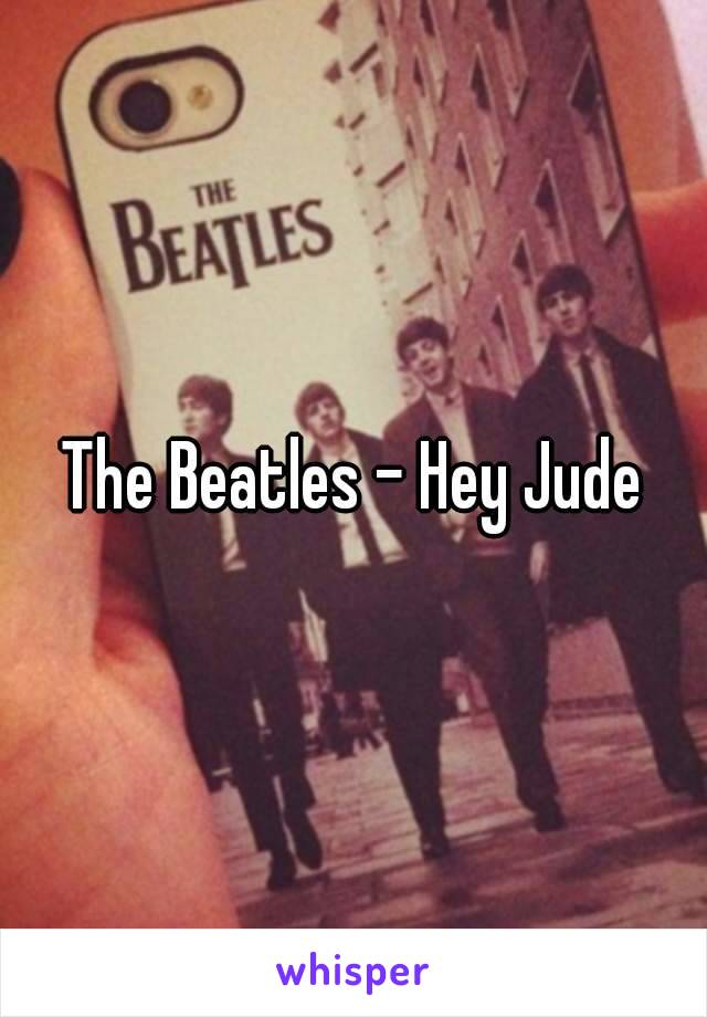 The Beatles - Hey Jude