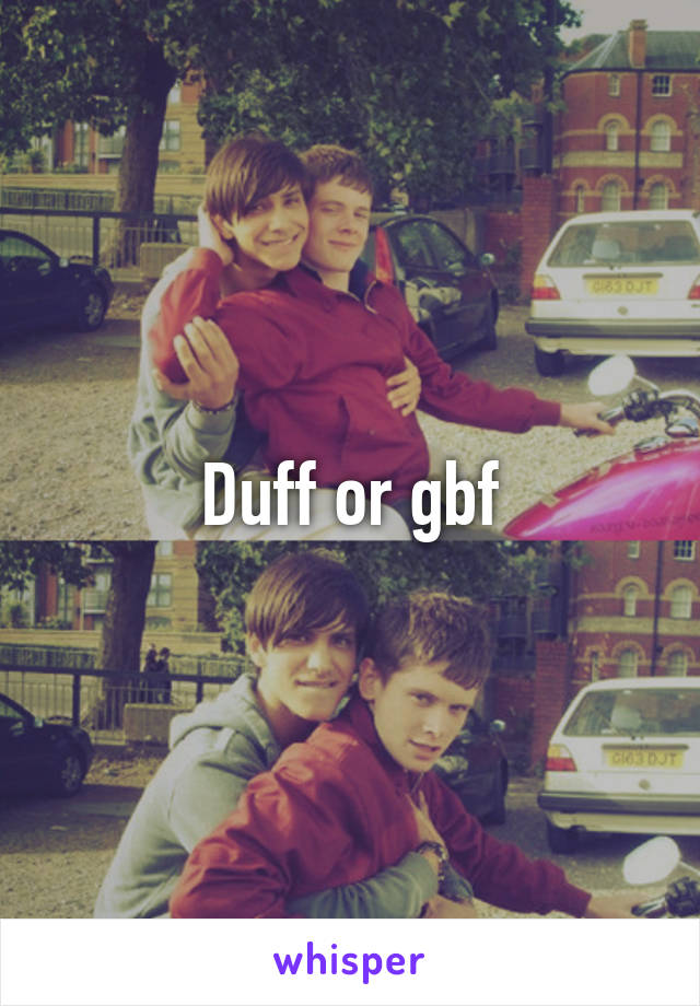 Duff or gbf