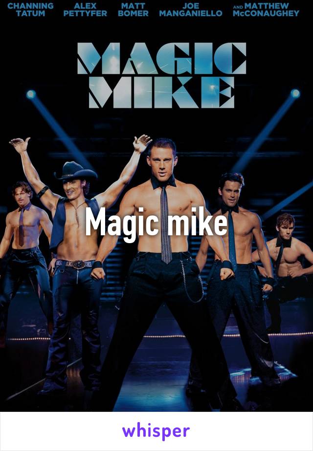 Magic mike