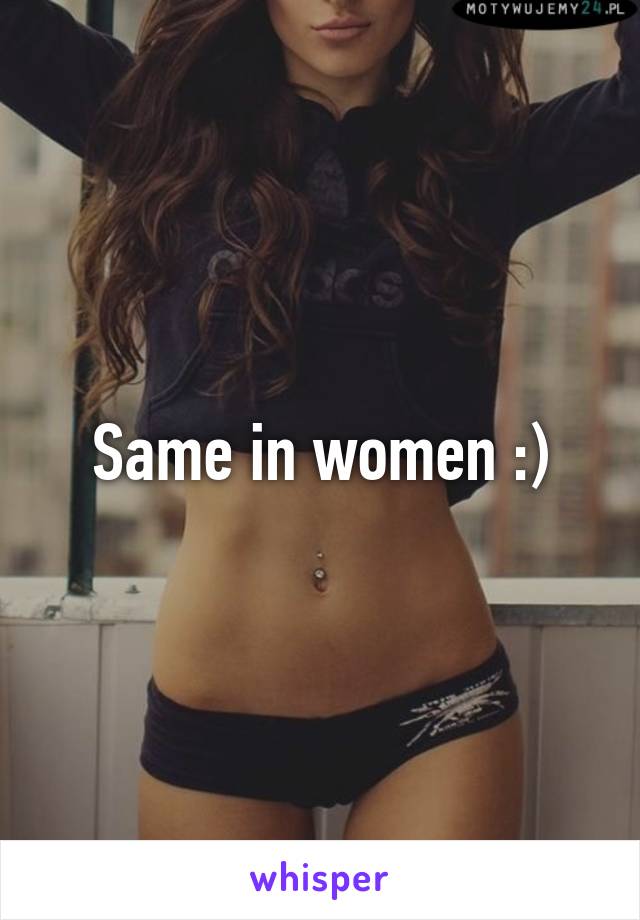 Same in women :)