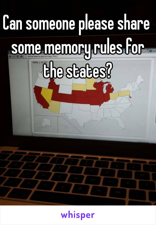 Can someone please share some memory rules for the states?