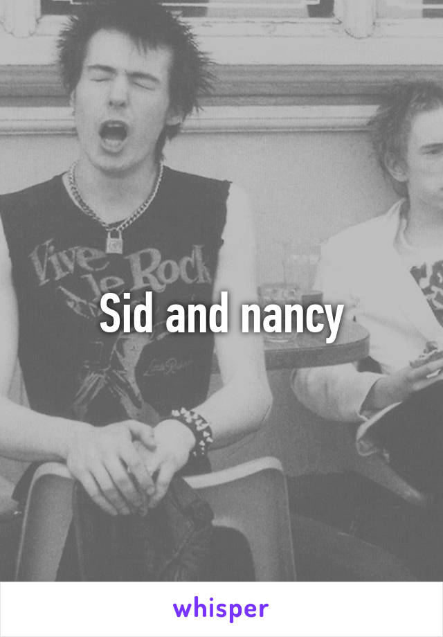 Sid and nancy