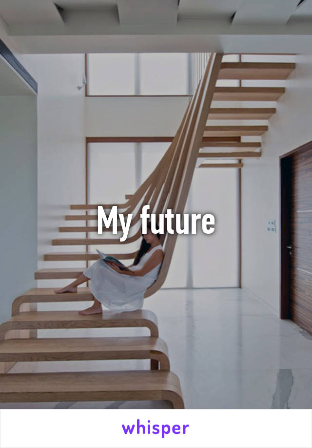 My future