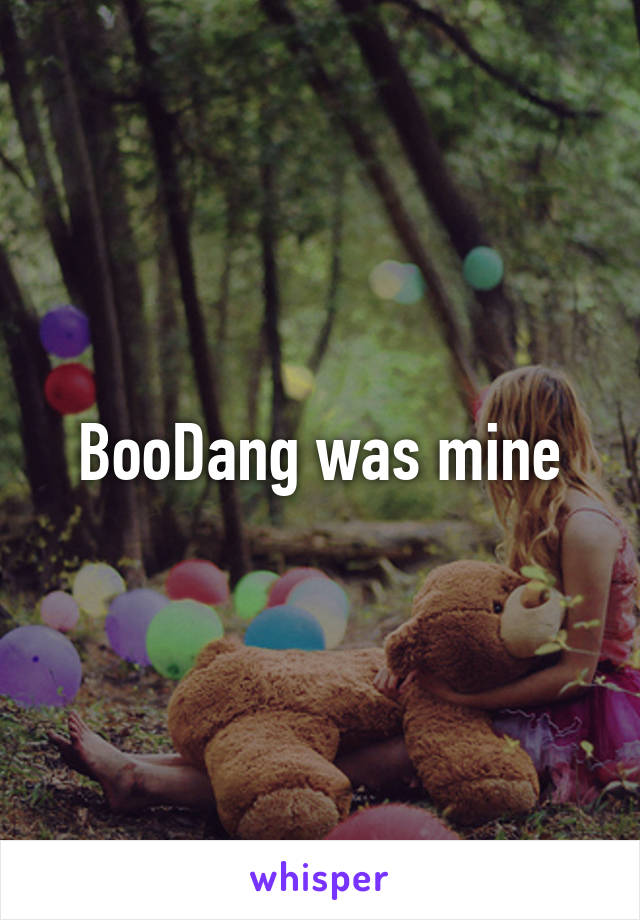 BooDang was mine