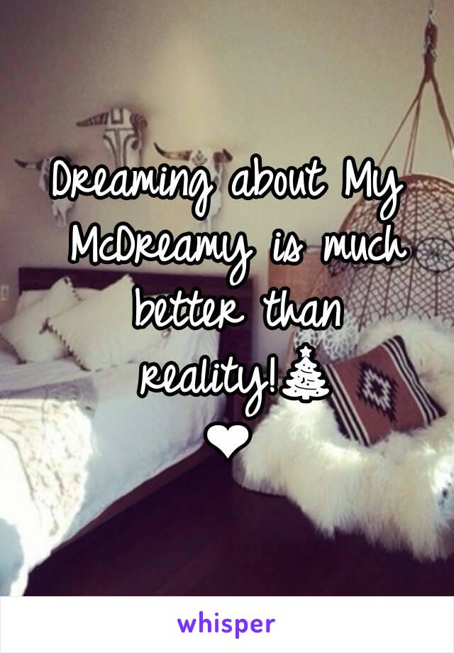 Dreaming about My McDreamy is much better than reality!🎄❤