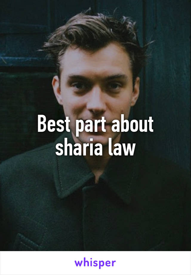 Best part about sharia law