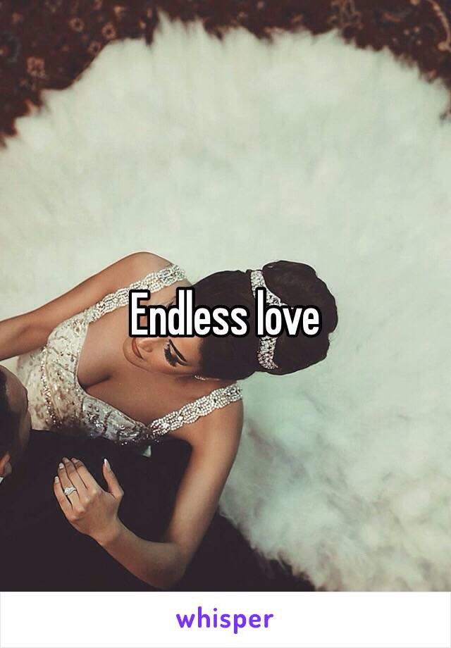 Endless love