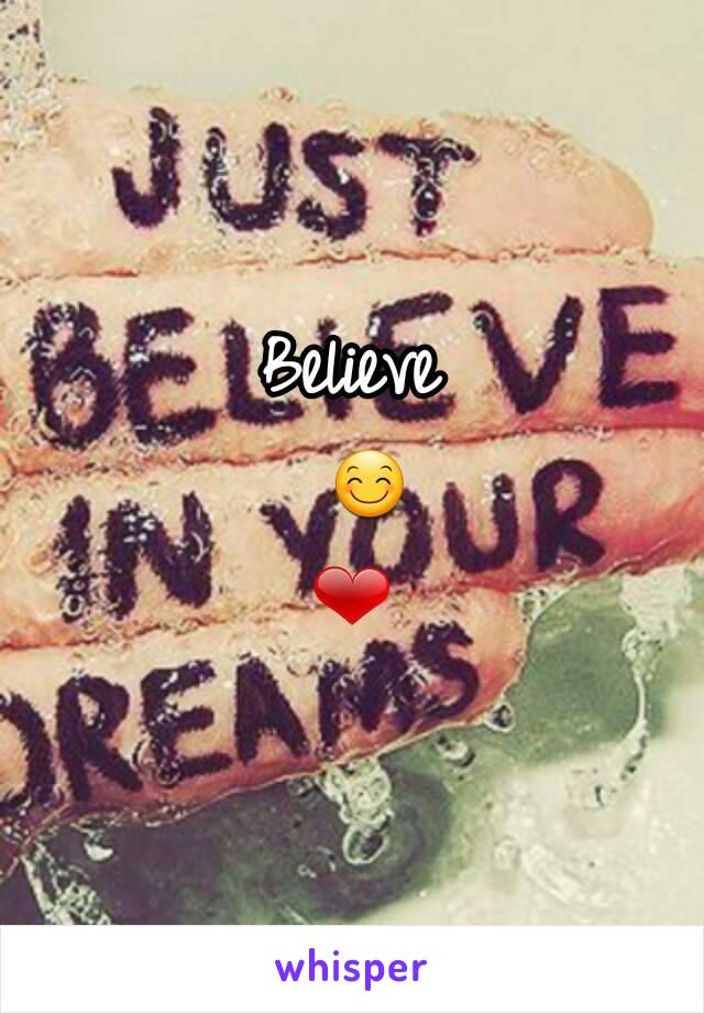 Believe 😊❤