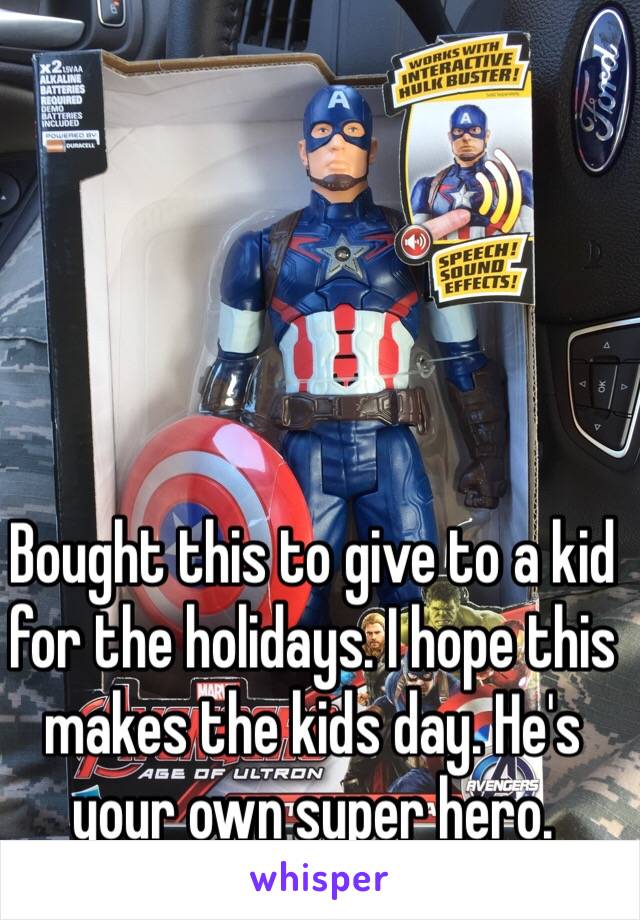 Bought this to give to a kid for the holidays. I hope this makes the kids day. He's your own super hero.