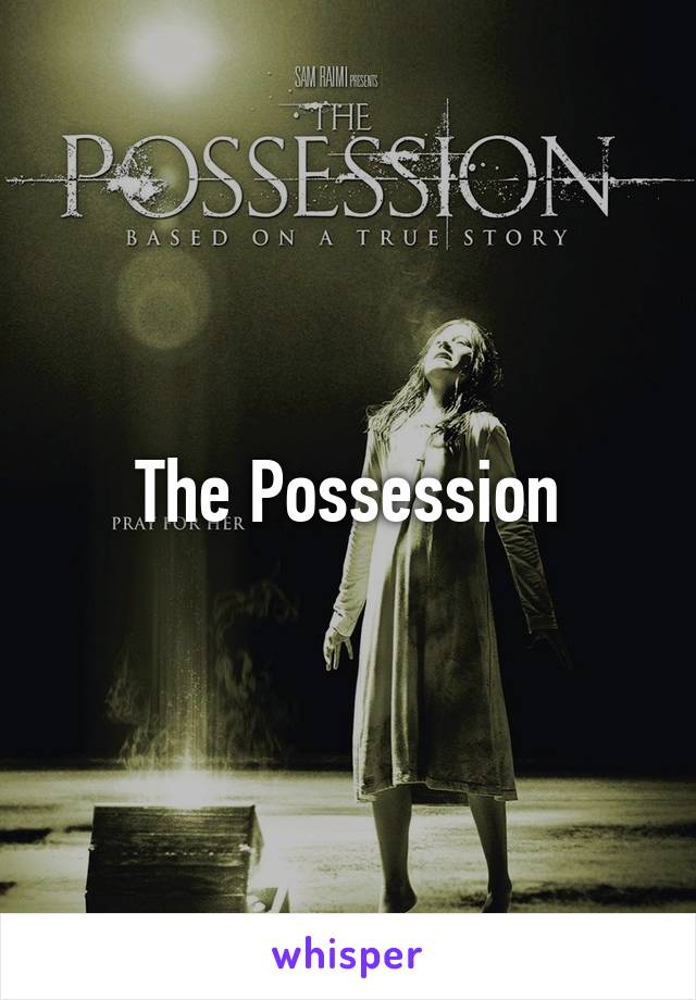 The Possession