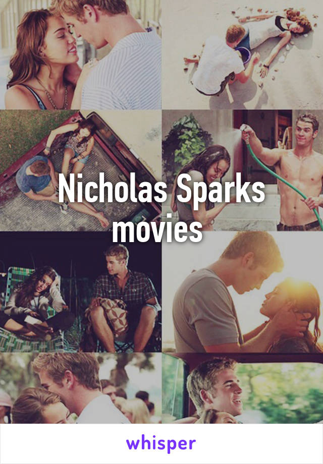 Nicholas Sparks movies 
