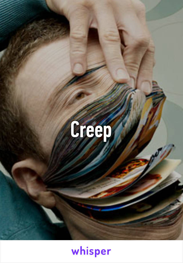 Creep