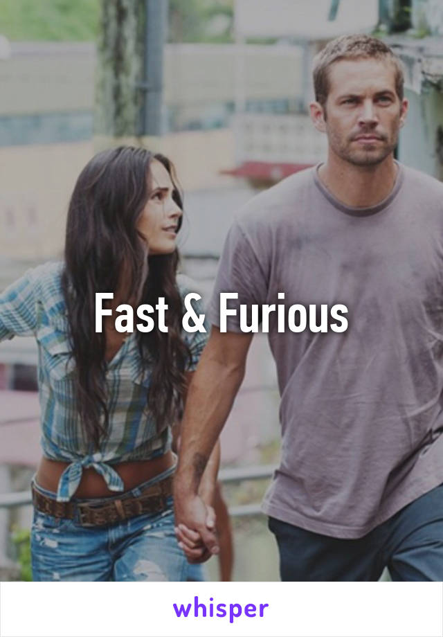 Fast & Furious