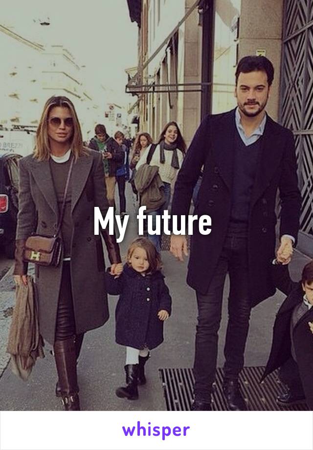 My future 