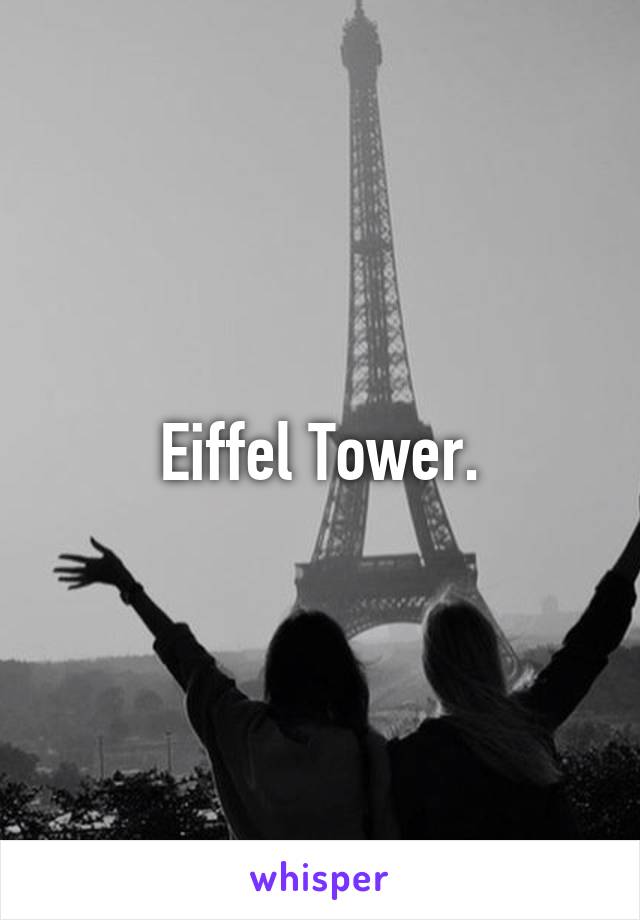 Eiffel Tower.