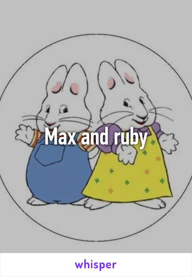 Max and ruby