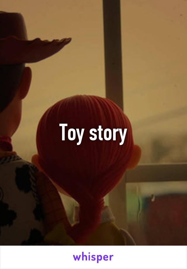 Toy story