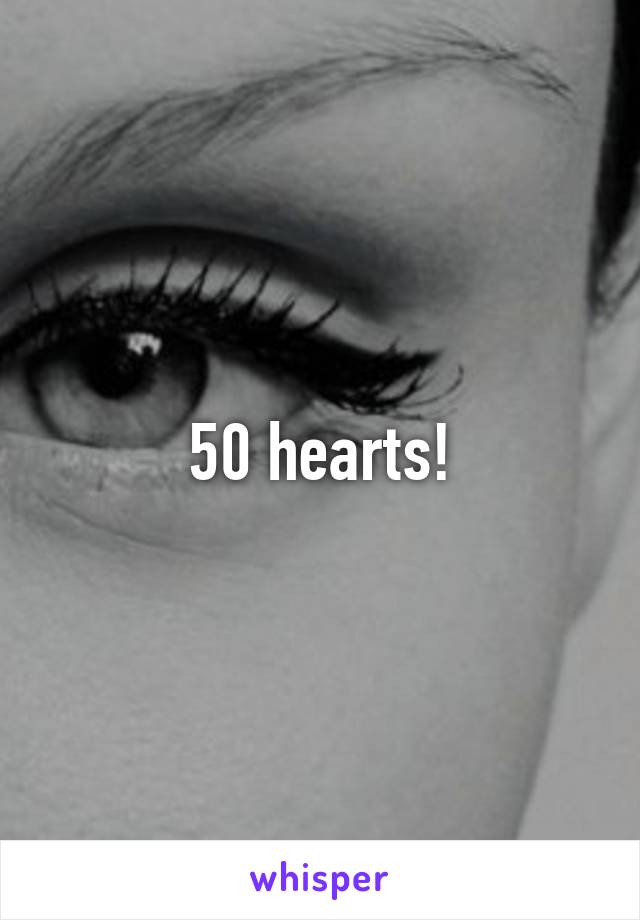 50 hearts!