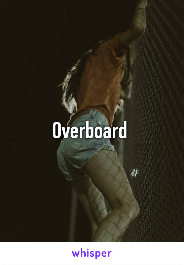 Overboard 