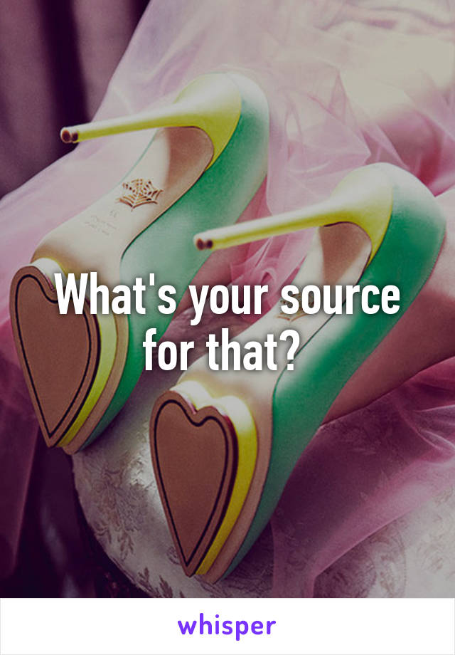 What's your source for that? 