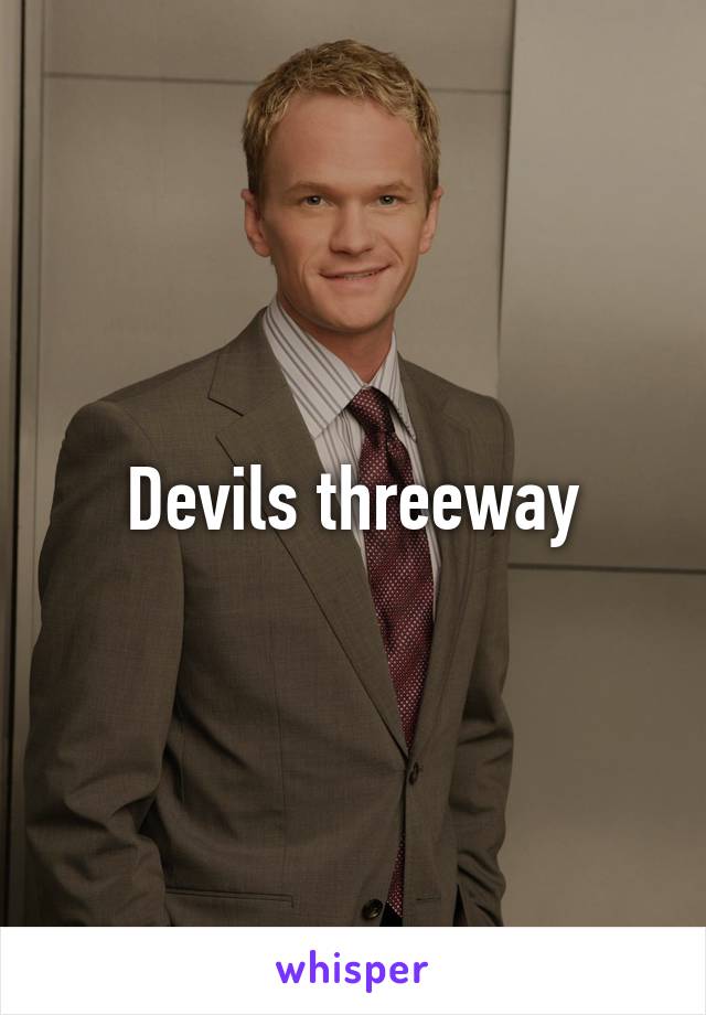 Devils threeway