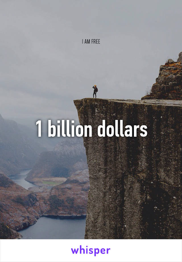 1 billion dollars