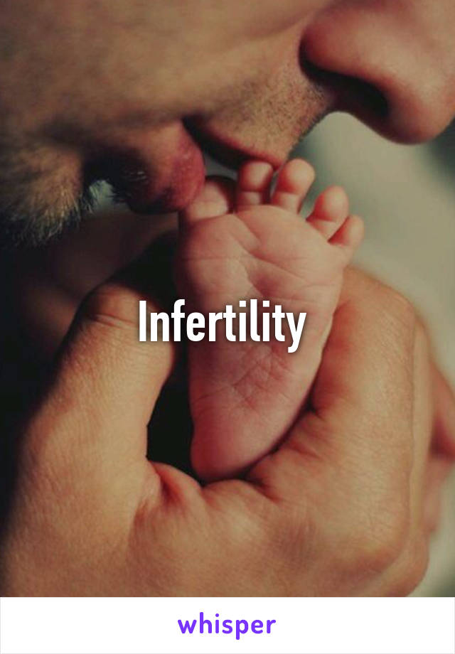 Infertility 