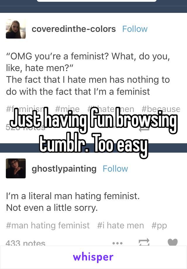 Just having fun browsing tumblr. Too easy