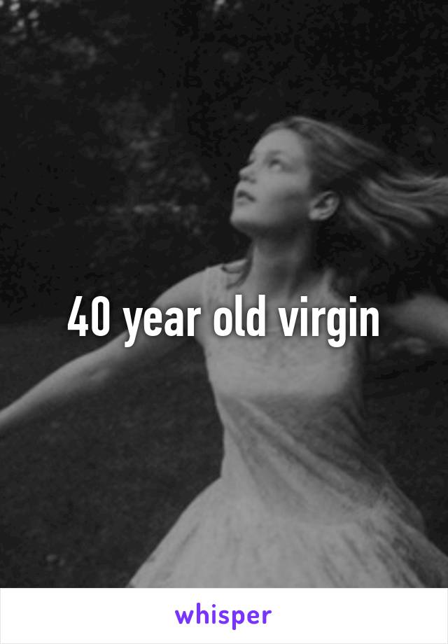 40 year old virgin