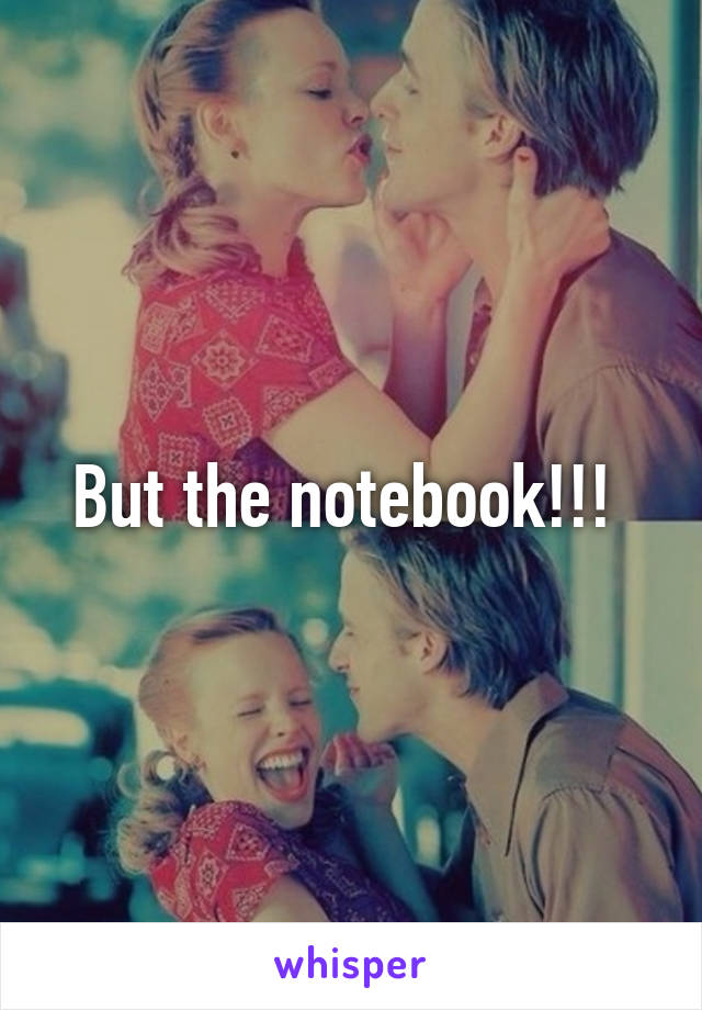 But the notebook!!! 