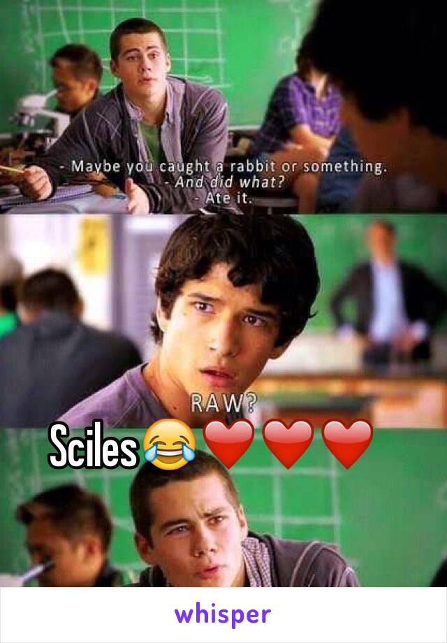 Sciles😂❤️❤️❤️