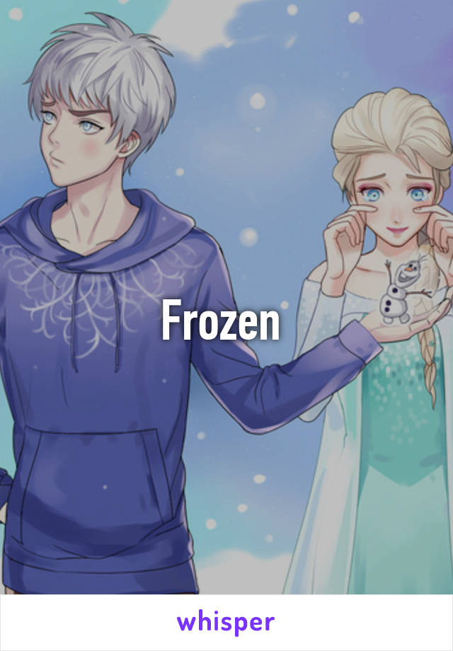 Frozen 