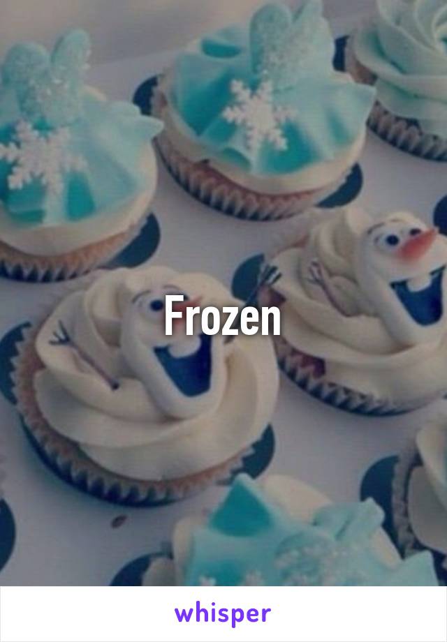 Frozen