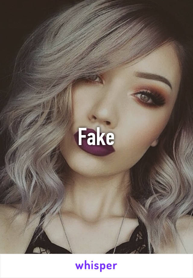 Fake