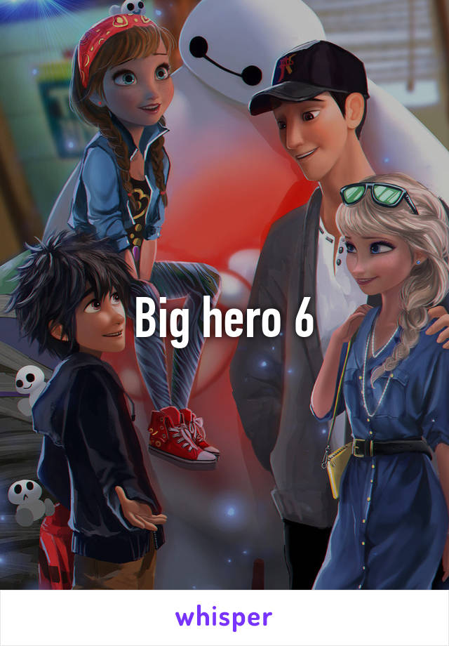 Big hero 6