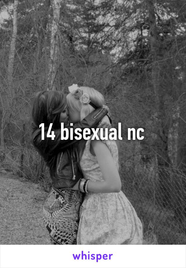 14 bisexual nc 