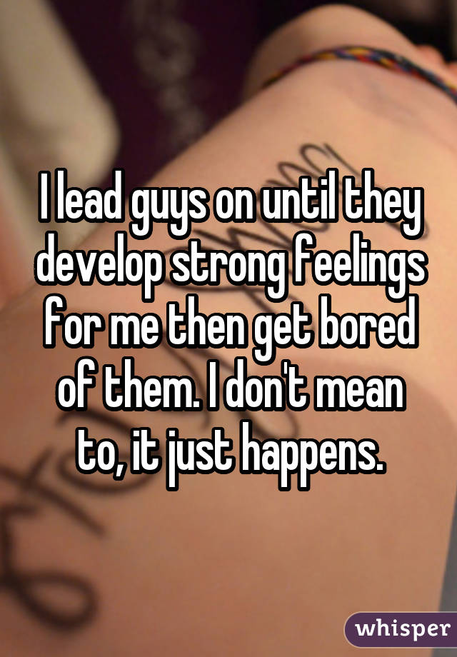 Why do girls lead guys on