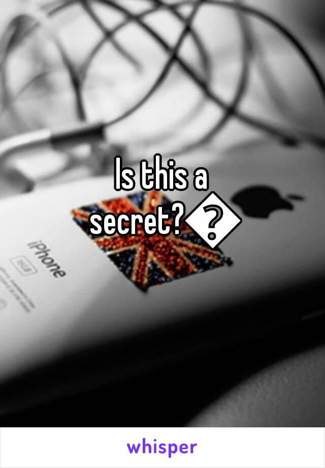 Is this a secret?😂