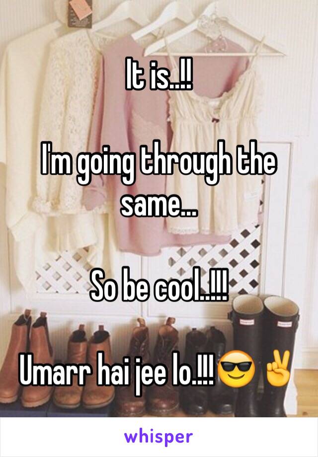 It is..!!
 
I'm going through the same...

So be cool..!!!

Umarr hai jee lo.!!!😎✌️