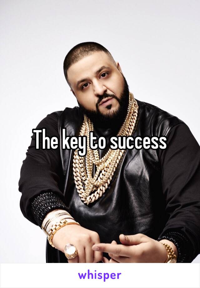 The key to success 