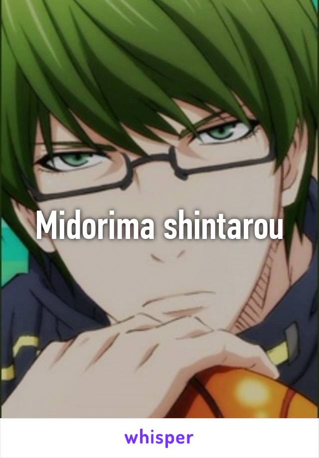 Midorima shintarou